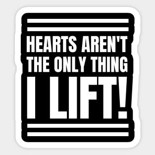 Motivational RN Fitness Apparel: Hearts Aren't the Only Thing I Lift! - Perfect Gift for Registered Nurses! Sticker